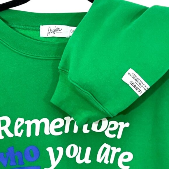 The Mayfair Group Remember Who You are / Come From Sweatshirt Green S/M - Picture 3 of 4